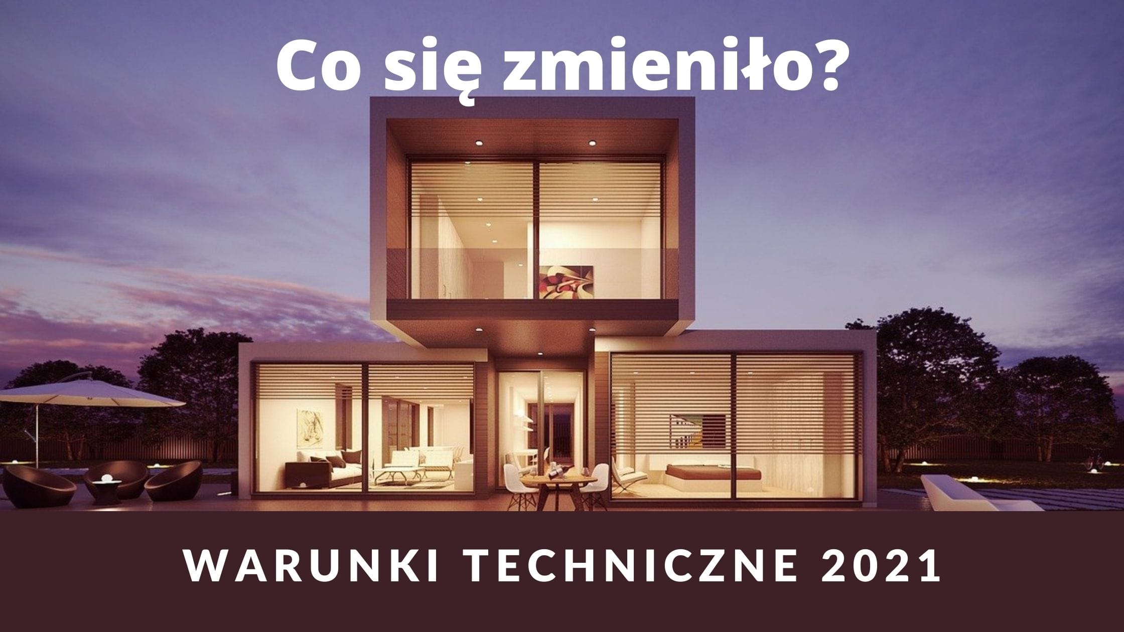 WT 2021 Warunki Techniczne - Najważniejsze Zmiany